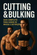 E-book Cutting & Bulking – Guia Completo Para Ganho de Massa e Definição